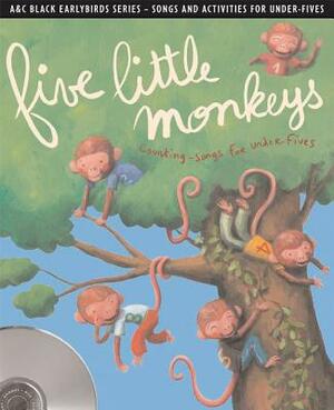 Five Little Monkeys: Counting Songs and Activities for Under-Fives by Emily Skinner