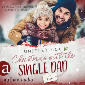 Christmas with the Single Dad by Whitley Cox