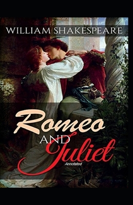 Romeo and Juliet Annotated by William Shakespeare