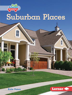 Suburban Places by Katie Peters