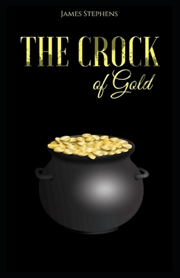 The Crock of Gold Annotated by James Stephens