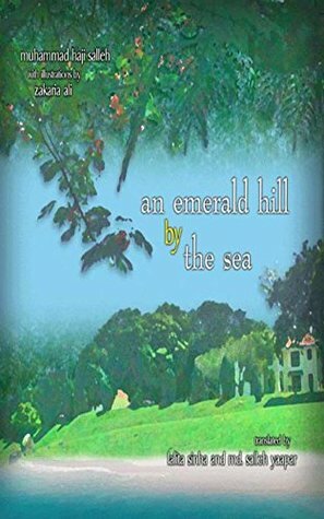 An Emerald Hill by The Sea: Nature Poems of USM by Muhammad Haji Salleh, Md. Salleh Yaapar