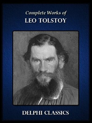 Delphi Complete Works of Leo Tolstoy by Leo Tolstoy