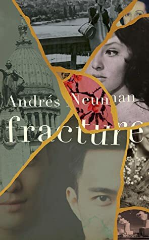 Fracture: A Novel by Lorenza García, Nick Caistor, Andrés Neuman