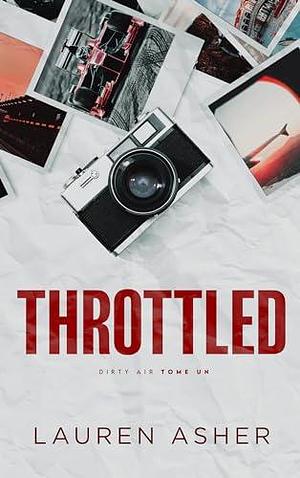 Throttled : Dirty Air - Tome 1 (édition française): Le phénomène TikTok de la Formule 1 by Lauren Asher, Lauren Asher