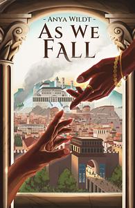 As We Fall by Anya Wildt