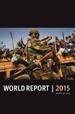 World Report 2015: Events of 2014 by Human Rights Watch