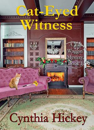 Cat-Eyed Witness by Cynthia Hickey