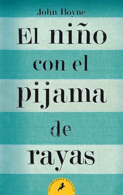 El Nino Con el Pijama de Rayas = The Boy in the Striped Pajamas by John Boyne