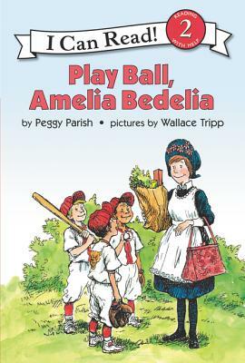Play Ball, Amelia Bedelia by Peggy Parish