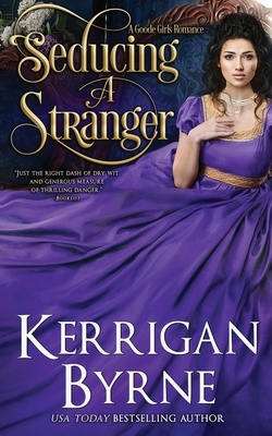 Seducing a Stranger by Kerrigan Byrne