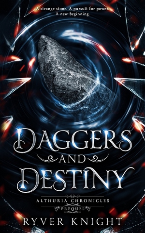 Daggers and Destiny by Ryver Knight