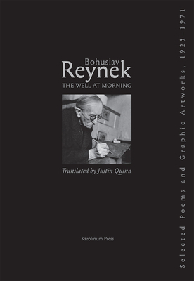 The Well at Morning: Selected Poems, 1925-1971 by Bohuslav Reynek