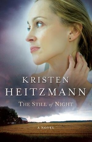 The Still of Night by Kristen Heitzmann