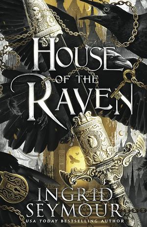 House of the Raven by Ingrid Seymour