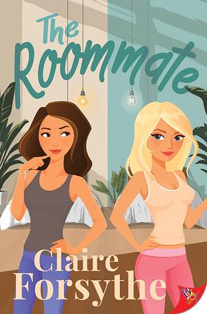 The Roomate by Claire Forsythe