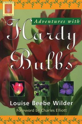 Adventures with Hardy Bulbs by Louise Beebe Wilder