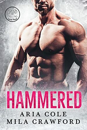 Hammered: Love Trap by Mila Crawford, Aria Cole