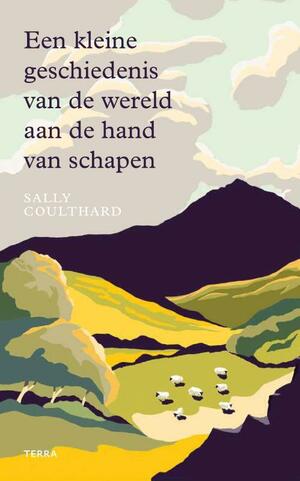 Een kleine geschiedenis van de wereld aan de hand van schapen by Sally Coulthard