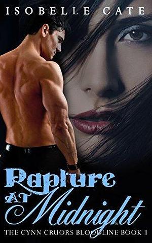 Rapture at Midnight: A Paranormal Romance Vampire Werewolf Hybrid Series by Isobelle Cate, Isobelle Cate