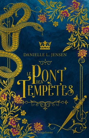 Le Pont des tempêtes by Danielle L. Jensen