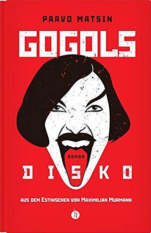 Gogol's Disko by Paavo Matsin