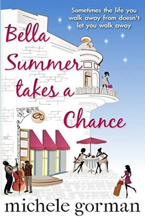 Bella Summer Takes a Chance by Michele Gorman