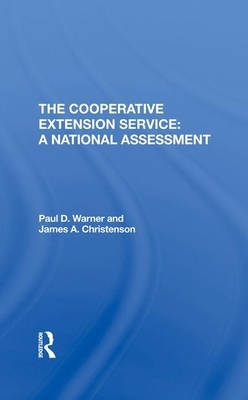 The Cooperative Extension Service: A National Assessment by Paul Warner, James A. Christenson