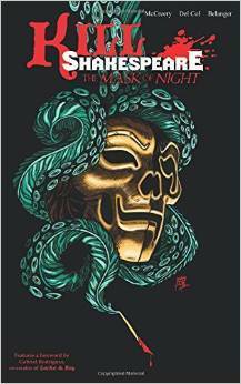 Kill Shakespeare, Vol. 4: The Mask of Night by Anthony Del Col, Andy Belanger, Conor McCreery