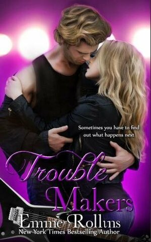 Trouble Makers by Emme Rollins