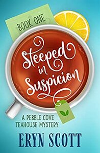 Steeped in Suspicion by Eryn Scott