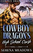 Bad Boy Dragon's High School Crush (Cowboy Dragon's Inn, #2) by Serena Meadows