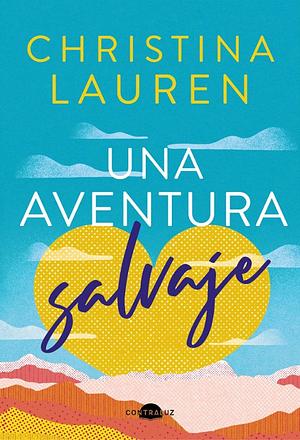 Una aventura salvaje  by Christina Lauren