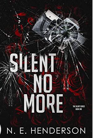 Silent No More by N.E. Henderson