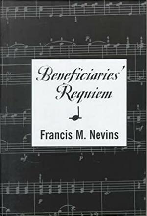 Beneficiaries' Requiem by Francis M. Nevins Jr.