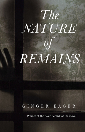 The Nature of Remains by Ginger Eager