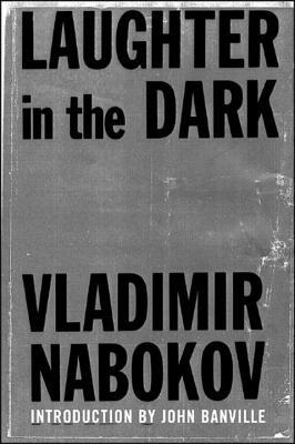 Laughter in the Dark by Vladimir Nabokov