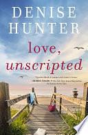 Love, Unscripted by Denise Hunter