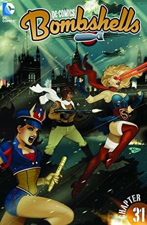 DC Comics: Bombshells #31 by Mirka Andolfo, Marguerite Bennett