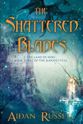 The Shattered Blades by Aidan Russell