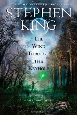 The Wind Through the Keyhole by Stephen King