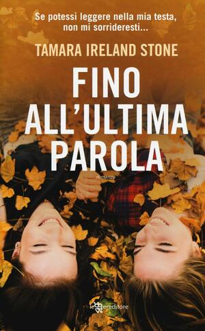 Fino all'ultima parola by Tamara Ireland Stone