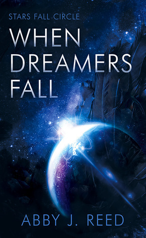 When Dreamers Fall by Abby J. Reed