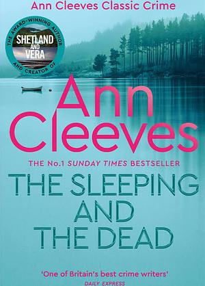 The Sleeping and the Dead by Ann Cleeves