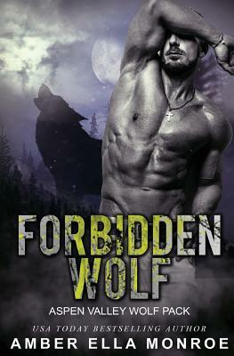 Forbidden Wolf by Amber Ella Monroe