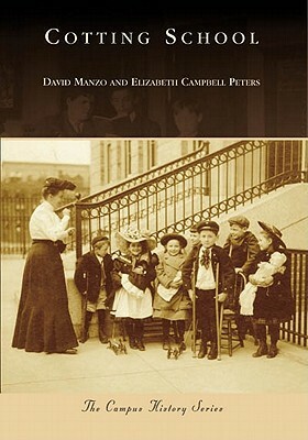 Cotting School by David Manzo, Elizabeth Peters