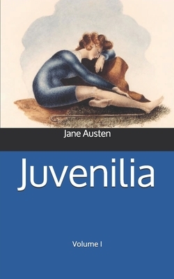 Juvenilia - Volume I by Jane Austen