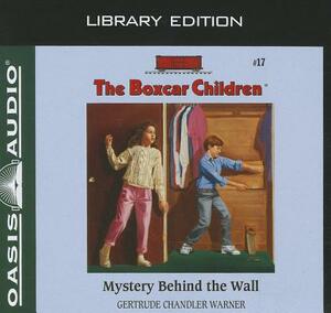 Mystery Behind the Wall (Library Edition) by Gertrude Chandler Warner