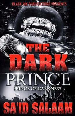 The Dark Prince: The Prince of Darkness by Sa'id Salaam