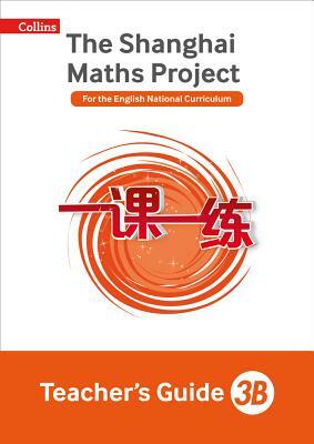 Shanghai Maths: The Shanghai Maths Project Teacher's Guide 3b by 